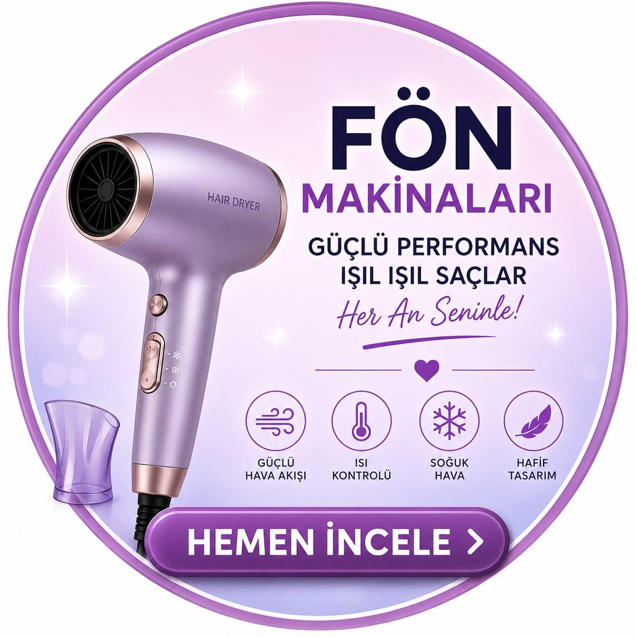 FÖN MAKİNA ÇEŞİTLERİ